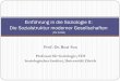 Einführung in die Soziologie II: Die Sozialstruktur moderner ...ffffffff-859b-aef3-0000...Prof. Dr. Beat Fux Professur für Soziologie, ETH Soziologisches Institut, Universität Zürich