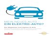 MEIN NEUES AUTO – EIN ELEKTRO-AUTO? · 2020. 2. 20. · Die Entscheidung zum Elektro-Auto fällt leichter, wenn man für Langstrecken fallweise auf einen Verbrenner zurückgreifen