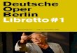 Deutsche Oper Berlin Libretto #1 - CultureBase · 2019. 9. 30. · Kinder wunderbar Rollschuhfahren, weil es auch ein bisschen hügelig war. Wir durchsuchten ausgebombte Häuser