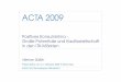 ACTA 2009 - IfD AllensbachACTA 2009 Basis: Bundesrepublik Deutschland, berufstätige Bevölkerung ab 16 Jahre (ohne Beamte) 2005 2006 2007 2008 März.Okt. Nov. Dez. 2009 Jan. Febr.März