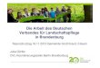 Die Arbeit des Deutschen Verbandes für Landschaftspflege in ......Microsoft PowerPoint - Vortrag_DVL_16112013_Goetz.ppt Author KLEINPEM Created Date 20131119110826Z 