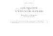 TYPOGRAPHIE - Freelistetypo.free.fr/meron/qualtyp1.pdf · 2000. 9. 9. · De nos jours, les livres traitant de typographie et de mise en pages ne se comptent plus, a 