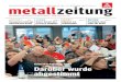 MITGLIEDERZEITUNG DER IG METALL | JAHRGANG 59 2013. 9. 30.آ  metallzeitung 12/2007 | SEITE 13 rung ein
