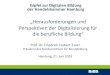 Herausforderungen und Perspektiven der Digitalisierung für...Prof. Dr. Friedrich Hubert Esser Präsident des Bundesinstituts für Berufsbildung Hamburg, 21. Juni 2019 Gipfel zur Digitalen