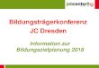 Bildungsträgerkonferenz JC Dresden · 2018. 5. 9. · JC Dresden, Stadt Sachsen Deutschland. 6 1.4 Lage am Arbeitsmarkt svB nach Wirtschaftsbereichen - Stand: Juni 2017 Veränderung
