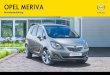OPEL MERIVA Betriebsanleitung...einen Opel Service Partner aufzusu‐ chen. Für Gasfahrzeuge empfehlen wir Ihnen einen für die Wartung von Gasfahrzeugen zugelassenen Opel Service