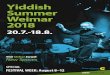 Yiddish Summer Weimar 2018 · 2018. 11. 30. · Dear Guests of Yiddish Summer, Dear Friends of Weimar, This summer, Weimar, the historic capital of Weimar Classicism, once again becomes