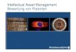 Intellectual Asset Management Bewertung von PatentenWünschenswerte Charakteristika an Methoden zur Bewertung von Patenten Verknüpfung qualitativer und quantitativer Methoden in einem