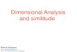 Dimensional Analysis and similitudewp.kntu.ac.ir/soltanpour/files/8 (Dimensional analysis).pdf · 2021. 2. 5. · S P U S ( ) 2 2 P U U vD g v D F درکنییعتارنآناوتیماهπنیبینحنمکیهئاراوشیامزآیرسکیابافرصاماتسامولعمانgعباتزیناجنیارد