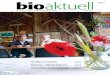 DAS MAGAZIN DER BIOBEWEGUNG AUGUST · 2016. 10. 10. · 4 bioaktuell 6/11 HIER UND JETZT Ich bin nicht Bauer geworden, weil ich gerne Büroarbeit mache», sagt Bio-bauer Josef Egger,