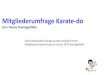 Mitgliederumfrage Karate -do...Karate-do Trainingsschwerpunkte Künftige Ausrichtung der Trainingseinheiten in der ZDF -Sportgruppe Agenda für den Ablauf der Präsentation Jetzt mehr