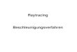 Raytracing Beschleunigungsverfahren - uni-frankfurt.de...Raytracing nur mit den Objekten, die im item buffer aufgezählt sind. Bildkohärenz item buffer II Universität Frankfurt •