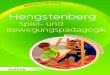 Hengstenberg · 2019. 7. 25. · Hengstenberg-Spiels im Besonderen im Elementarbereich und an Schulen. Dieses Buch ist der aktuellen Hengstenberg-Arbeit verpflichtet. Ob - gleich