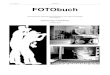 FOTObuch 1 FOTObuch · 2014. 5. 27. · FOTObuch 2 VORWORT Für die Schweizerischen Jugendfotokurse wurden Ende der 70er-Jahre erste Unterlagen erstellt. Wir hoffen, dass diese Neubearbeitung