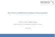 MMD · 2 days ago · MMD Magdeburg Molecular Detections Der Krimi: COVID-19 und das Immunsystem 1 Prof. Dr. habil. Brigitte König MMD GmbH & Co. KG, Magdeburg, auf dem Uni-Campus