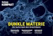 DUNKLE MATERIE - Startseitedownload.e- ... Dunkle Materie sichtbar gemacht 14 DUNKLE GALAXIEN Aufgebaut