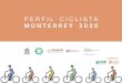 Presentación de PowerPointportal.monterrey.gob.mx/pdf/Hipervinculos/IMPLAN/2020/2020_Perfil_Ciclista.pdfel presente ejercicio busca identificar el perfil ciclista, siendo ésta una