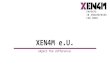 XEN4M e.U. · 2021. 2. 9. · Eckdaten eXperts in ENgineering 4(for) More Gründung als „Ambros Markus Ing.“ in 2009 „XEN4M e.U.“ seit Ende 2017 Bereiche Engineering & Simulation