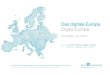 Das digitale Europa. Digital Europe. · 2019. 1. 11. · Waldner, Heinz Fassmann, Dzevad Karahasan und Werner Weidenfeld. Das digitale Europa. Digital Europe. No borders, no limits?