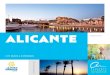 alicante · 2019. 12. 5. · Alicante ist eine Stadt mittlerer Größe an der spanischen Ostküste. Sie liegt direkt am Mittelmeer und ist die Hauptstadt der bekannten Costa Blanca,