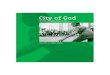 City of God -  

City of God,
