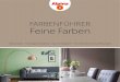 FaRbenFühReR Feine Farben - Alpina Farben – die Farbexperten … · 2020. 2. 7. · ALPINA FEINE ARBEN: • Edelmatte Wandfarbe für innen • Erlesene Farbpigmente für beeindruckende