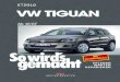 So wird's gemacht - Band 152 - VW Tiguan · Dr. Etzold Diplom-Ingenieur für Fahrzeugtechnik So wird´s gemacht Delius Klasing Verlag pflegen –warten –reparieren Band 152 VW Tiguan