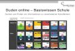 Duden online Basiswissen Schule ...

Duden online –Basiswissen Schule Suchen und Finden von Informationen zu verschiedenen Schulfächern