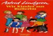Astrid Lindgren - Die Kinder aus Bullerb. - TILGNERKAtilgnerka.edupage.org/files/Astrid_Lindgren_-_Die_Kinder_aus_Bullerbue.pdf · Mehr Kinder gibt es nicht in Bullerbü. So heißt