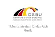 Schulcurriculum für das Fach Musik - DSBU2 Lieder zum Thema: Ich-du-wir (z. B. Kindermutmachlied) 4 Natur- und Umweltlieder (Tiere, Pflanzen, Wetter, Verkehr) ein zur Region passendes