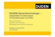 DUDEN Sprachtechnologie - Publishers' Forumpublishersforum.de/wp-content/uploads/2013/01/DUDEN-Spr... · 2013. 1. 10. · Duden-Korrekturlösungen dominieren die Qualitätskontrolle