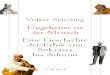 Volker Spierling - ciando ebooks · 2017. 3. 14. · ständig das Bewusstsein, das noch unmittelbar eins ist mit der erleb-ten religiösen Wirklichkeit. Zu diesem ursprünglichen