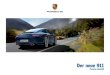 Der neue 911 - Porsche Zentrum Stuttgart · PDF file 2011. 9. 1. · Der neue 911. Porsche Identität. 911 Carrera Modelle: Kraftstoffverbrauch (in l/100 km) innerorts 13,8–11,2