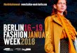 DIE BERLIN FASHION WEEK...90er Jahre gegründet. Über 2.700 Unternehmen sind in der Hauptstadt im Modebereich tätig (Zahlen De-zember 2017). Berlin steht inzwischen für die höchs-te