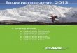 Tourenprogramm 2013 - Alpenverein Südtirolmedia.alpenverein.it/crmpilot/sektion bozen/Sektion Bozen... · die neue Bergsteigersaison 2013 zusammen zu stellen. Altbe-währtes haben