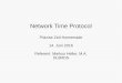 Network Time Protocol 2016. 6. 15.¢  8 Zeit, informatisch Systemtakt (Prozessortakt) Real Time Clock