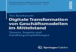 Digitale Transformation von Gesch¤ftsmodellen im Mittelstand: Theorie, Empirie und Handlungsempfehlungen