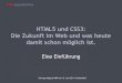 HTML5 und CSS3: Die Zukunft im Web und was - css:manufaktur