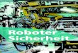 Roboter - Sicherheit · 2019. 2. 1. · Roboter - Sicherheit. Roboter - Sicherheit. 62 automotion. dort, wo sie benötigt wird. Damit Industrieroboter mit Menschen zusammenarbei-