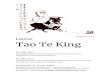 Laotse Tao Te King...Tao Te King 2 Wenn die Welt das Schöne als schön erkennt, so ist damit schon das Unschöne gesetzt. Wenn die Welt das Gute als gut erkennt, so ist damit schon