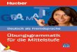 Deutsch als Fremdsprache - ciando · Die Übungsgrammatik für die Mittelstufe basiert auf der erfolgreichen em Übungsgrammatik, die um 12 neue Grammatikkapitel und 12 Tests erweitert