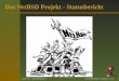 Das NetBSD Projekt - Statusbericht - Dr. Hubert Feyrer