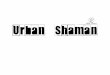 Urban Shaman - ADN Dialect