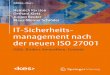 IT-Sicherheits- management nach der neuen ISO 27001