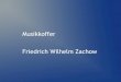 Musikkoffer Friedrich Wilhelm Zachow