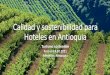 Calidad y sostenibilidad para Hoteles en Antioquia